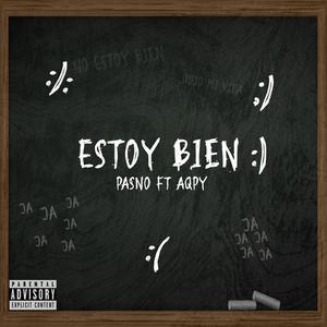 Estoy Bien :)(feat. TOXICG) (Explicit)