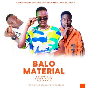 BALO MATERIAL (feat. DJ GREILLA & OD KANZO)