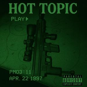 HOT TOPIC (Explicit)