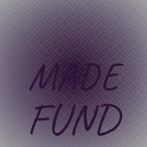 Made Fund