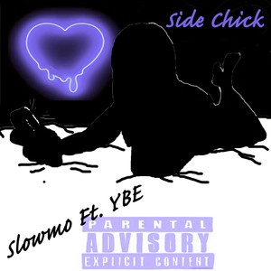 Side Chick (feat. YBE)