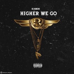 Higher We Go (Explicit)