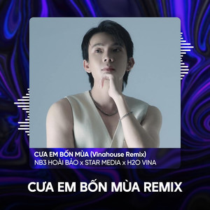 NB3 Hoài Bảo - Beat Cưa em bốn mùa (Vinahouse Remix)