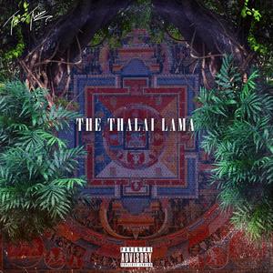 The Thalai Lama (Explicit)