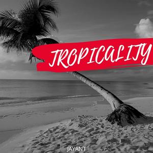 Tropicality (Extended Mix)