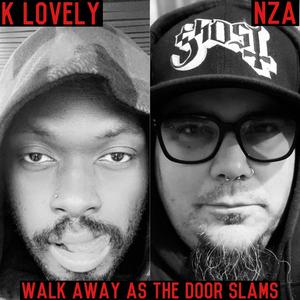 walk away as the door slams (feat. K Lovely) [Explicit]