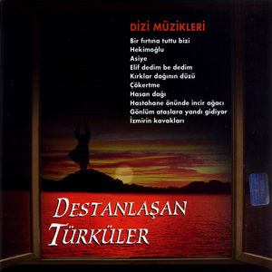 Destanlaşan Türküler