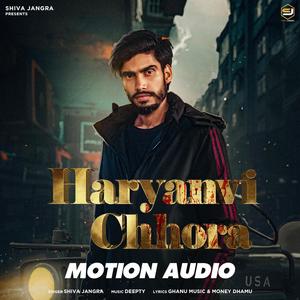 Haryanvi Chhora (Motion Audio) Shiva Jangra