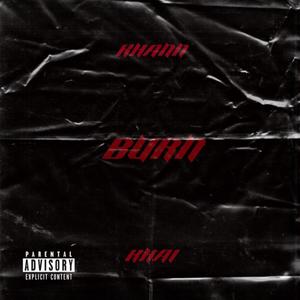 BURN (feat. KHAI) (Explicit)