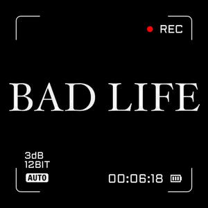 BadLife (Explicit)