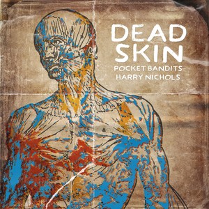 Dead Skin (feat. Harry Nichols)
