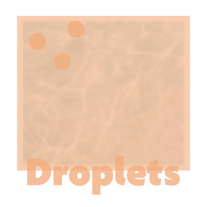 Droplets - Crackling Forest (Fire)
