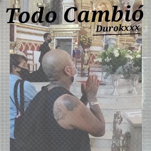 Todo Cambió (Explicit)