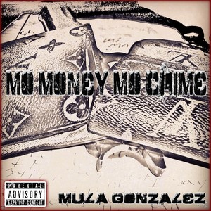 Mo Money Mo Crime(feat. Young Bubbz & Meezee) (Explicit)