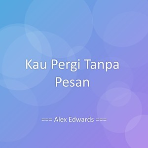 Kau Pergi Tanpa Pesan