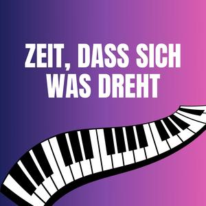 Zeit, Dass Sich Was Dreht (Piano Cover)