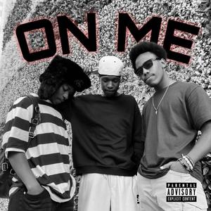 On Me_Ft_Tezhthekid & Papie (Explicit)