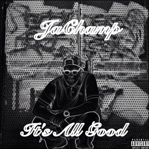 It's All Good (Explicit)