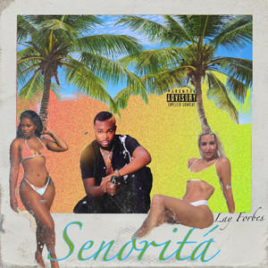 Senoritá (Explicit)