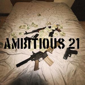 Ambitious 21 (feat. DrippingPR)