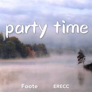 party time(Foote/ERECC MIX）