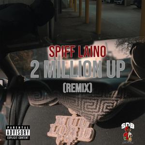 2 Million Up (Explicit)