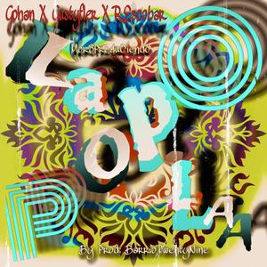 La PoPoLa (feat. Gustyfler & R.Escobar) (Explicit)