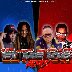 El mejor (feat. Gelson La Fraga, El Secre & Onil Flocka) [Remix]