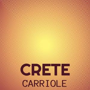 Crete Carriole