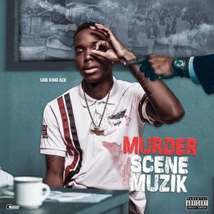 Murder Scene Muzik (Explicit)