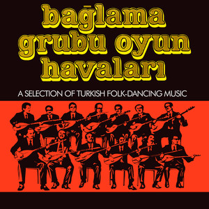 Bağlama Grubu Oyun Havaları (A Selection Of Turkish Folk - Dancing Music)