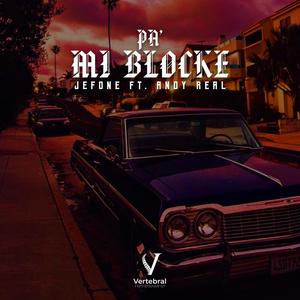 Pa Mi Blocke (feat. Andyreal) (Explicit)