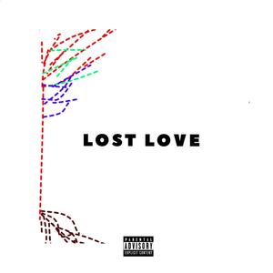 Lost Love (Explicit)