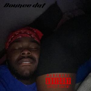 Bounce Dat (Explicit)