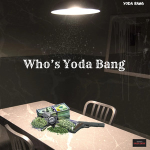 Who’s Yoda Bang (Explicit)