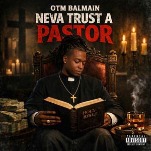 Neva Trust a Pastor (Explicit)