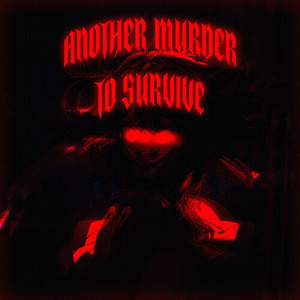 ANOTHER MURDER TO SURVIVE (Explicit)