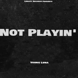 Not Playin' (Explicit)