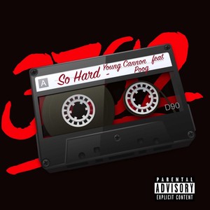 So Hard (Explicit)