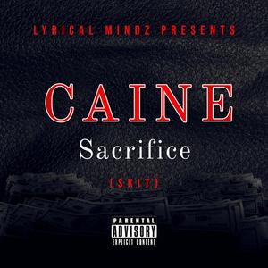 Sacrifice (feat. Caine) (Explicit)