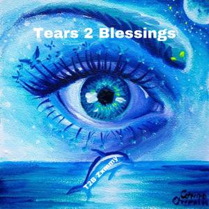 Tears 2 Blessings (Explicit)