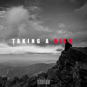 Taking a risk (Explicit)