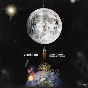 Hate It When The Night Ends (Explicit)