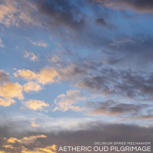 Aetheric Oud Pilgrimage