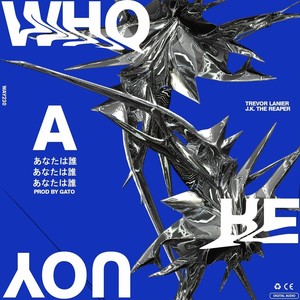 Who Are You(feat. J.K. the Reaper) (Explicit)