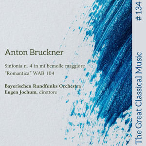 The Great Classical Music #134 : Anton Bruckner