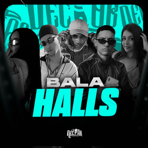 Bala Halls (Explicit)