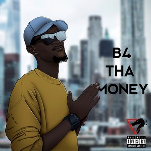 B4 Tha Money (Explicit)