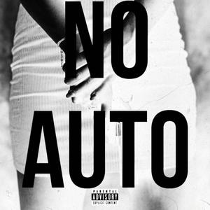 No Auto (Freestyle) [Explicit]