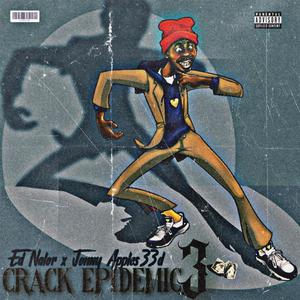 Crack Epidemic, Pt. 3 (feat. Johnny Apples33d)